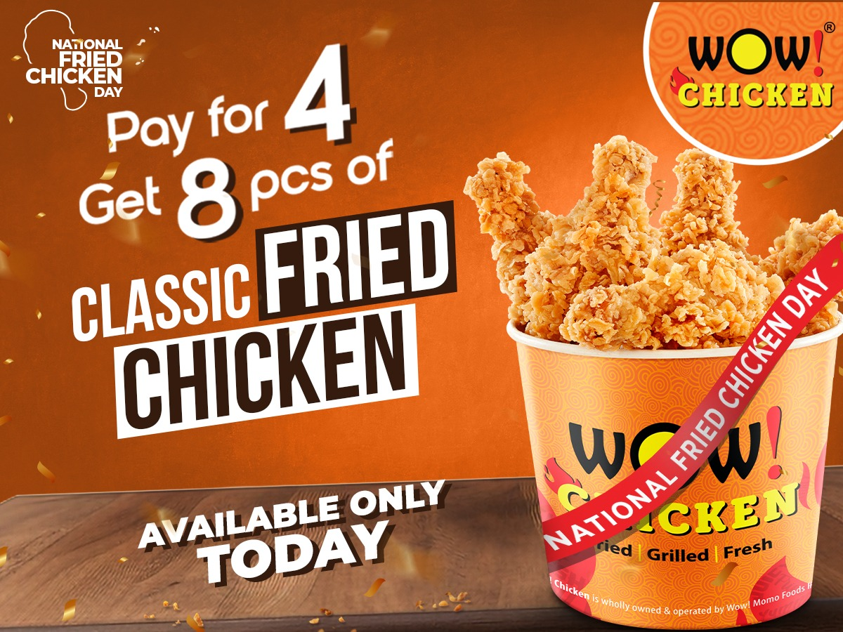 Wow! Chicken by Wow! Momo Celebrates Wow! Fried Chicken Day with an Irrestible Offer: Buy 4, Get 8 Pieces of Fried Chicken!
